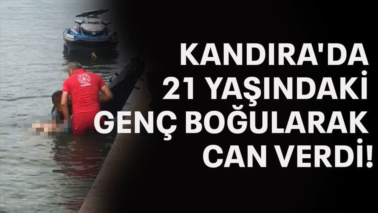 Kandıra'da 21 yaşındaki genç boğularak can verdi!